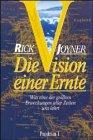 Die Vision einer Ernte