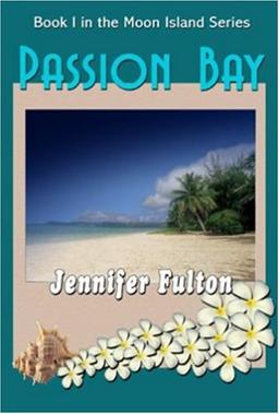 Passion Bay: Book I in the Moon Island Series