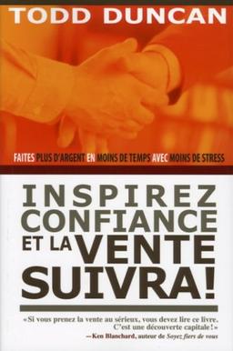 Inspirez Confiance et la Vente Suivra !