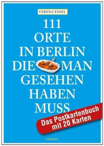 111 Orte in Berlin, die man gesehen haben muss: Das Postkartenbuch mit 20 Karten