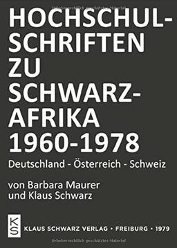 Hochschulschriften zu Schwarzafrika 1960-1978: Deutschland-Österreich-Schweiz (Islamkundliche Materialien, 1)