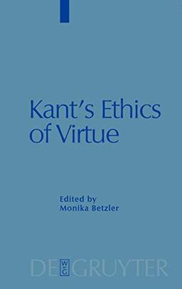 Kant's Ethics of Virtue