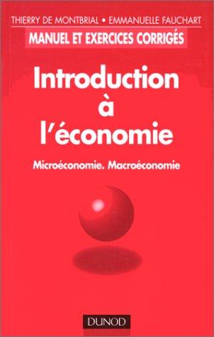 INTRODUCTION A L'ECONOMIE. Microéconomie, macroéconomie (Eco Sup)