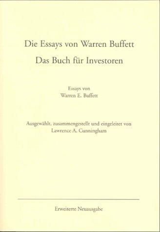 Die Essays von Warren Buffett. Das Buch für Investoren