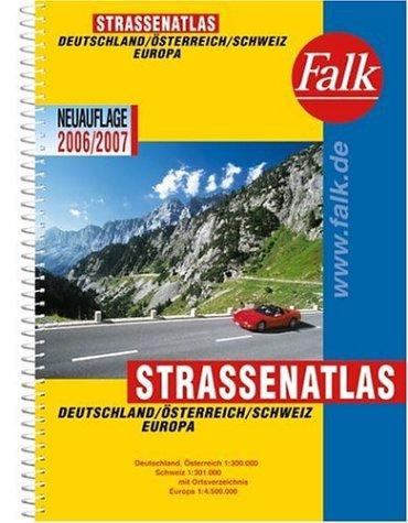 Falk Strassenatlas Deutschland/Österreich/Schweiz/Europa 2006/2007 (1:300 000/1:4,5 Mio.) mit Spiralbindung