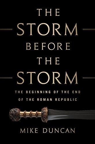 The Storm Before the Storm: The Beginning of the End of the Roman Republic