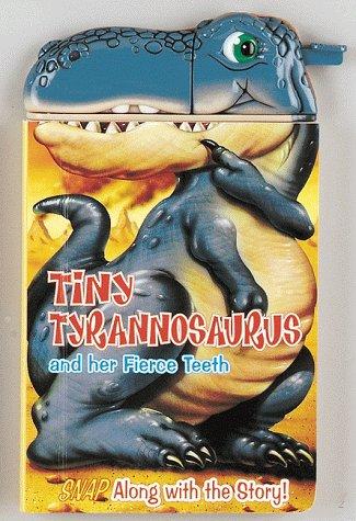 Tiny Tyrannosaurus And Her Fierce Teeth (Snappy Head Books)