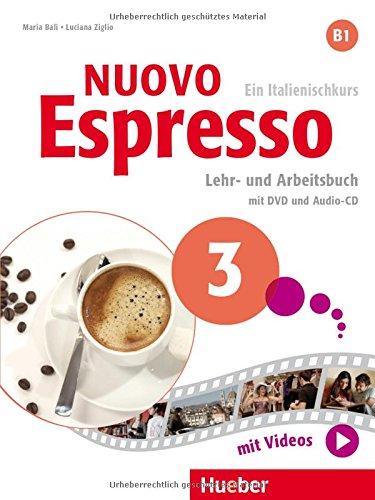 Nuovo Espresso B1: Nuovo Espresso 3: Ein Italienischkurs / Lehr- und Arbeitsbuch mit DVD und Audio-CD