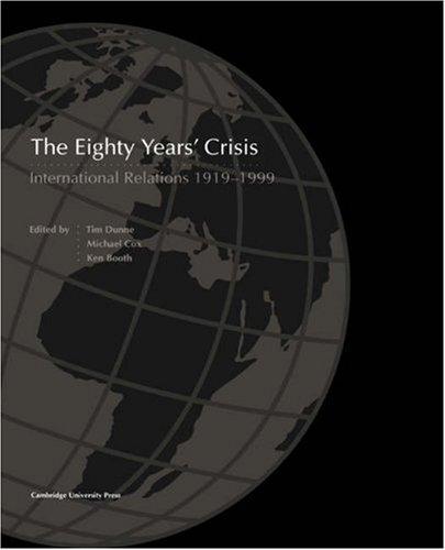 The Eighty Years Crisis 1919-1999: International Relations 1919-1999