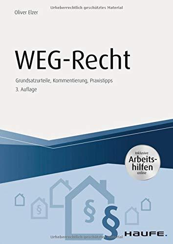 WEG-Recht - inkl. Arbeitshilfen online: Grundsatzurteile, Kommentierung, Praxistipps (Haufe Fachbuch)