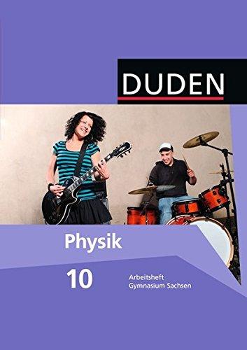 Duden Physik - Gymnasium Sachsen: 10. Schuljahr - Arbeitsheft