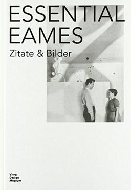 Essential Eames: Zitate & Bilder