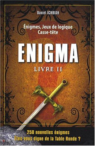 Enigma : 250 énigmes, jeux de logique, casse-tête. Vol. 2