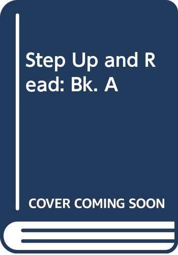 Step Up and Read: Bk. A