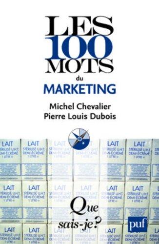 Les 100 mots du marketing