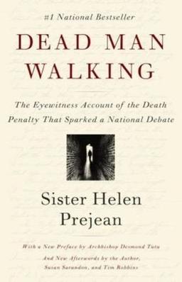 Dead Man Walking: The Eyewitness Account of the Death Penalty That Sparked a National Debate (Vintage)