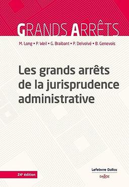 Les grands arrêts de la jurisprudence administrative