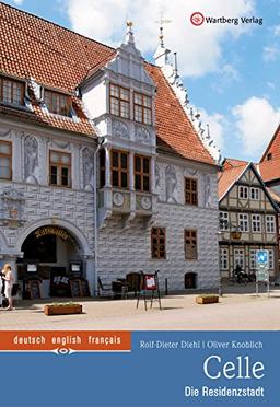 Celle - Die Residenzstadt: Farbbildband