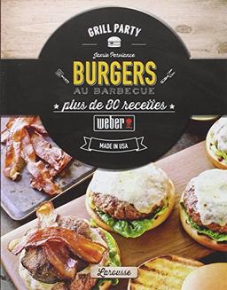 Burgers au barbecue : plus de 80 recettes : made in USA