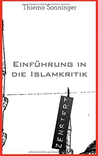 Einführung in die Islamkritik: Was man über den Islam wissen sollte