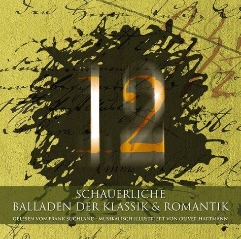 12 - Schauerliche Balladen der Klassik & Romantik