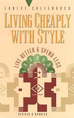 Living Cheaply with Style: Live Better and Spend Less (Self-Mastery Series)