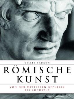 Römische Kunst von der Mittleren Republik bis Augustus (Romische Kunst)