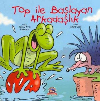 Top ile Baslayan Arkadaslik