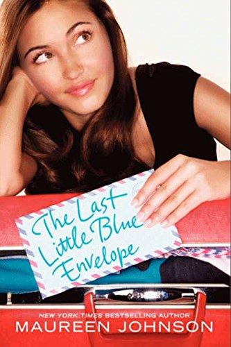 The Last Little Blue Envelope (13 Little Blue Envelopes, Band 2)