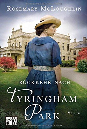 Rückkehr nach Tyringham Park: Roman (Klassiker. Historischer Roman. Bastei Lübbe Taschenbücher)