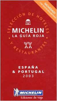 Michelin Rote Führer; Michelin The Red Guide; Michelin Le Guide Rouge : Espana & Portugal 2003