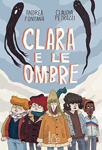 Clara e le ombre (Il Castoro bambini)