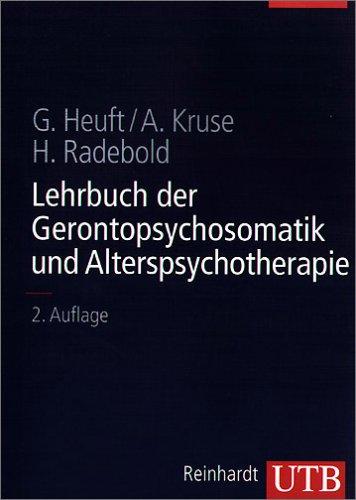 Lehrbuch der Gerontopsychosomatik und Alterspsychotherapie (Uni-Taschenbücher L)