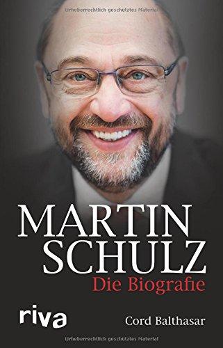 Martin Schulz: Die Biografie