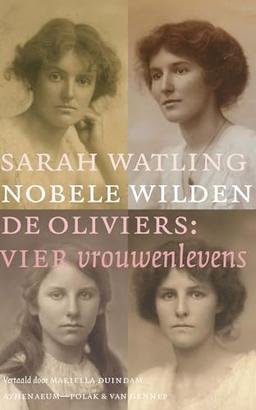 Nobele wilden: de Oliviers: vier vrouwenlevens