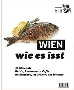 Wien, wie es isst /21: Ein Führer durch Wiens Lokale (Die kleinen Schlauen)