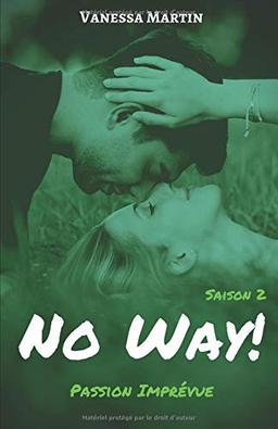 No Way! : Passion Imprévue (Saison 2)