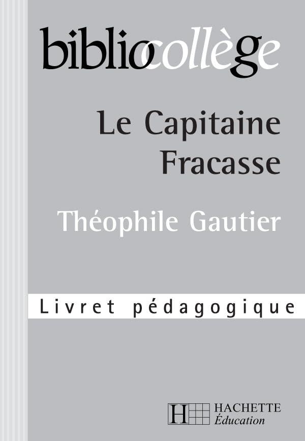 Le capitaine Fracasse, Théophile Gautier : livret pédagogique