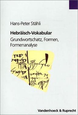 Hebräisch-Vokabular. Grundwortschatz, Formen, Formenanalyse