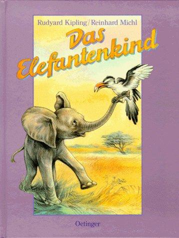 Das Elefantenkind. Eine Geschichte für den allerliebsten Liebling