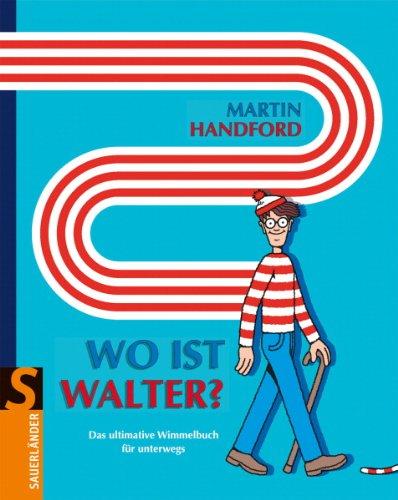 Wo ist Walter?: Das ultimative Wimmelbuch