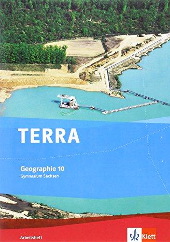 TERRA Geographie für Sachsen - Ausgabe für Gymnasien / Arbeitsheft 10. Klasse