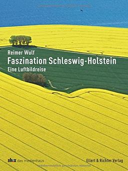 Faszination Schleswig-Holstein: Eine Luftbildreise