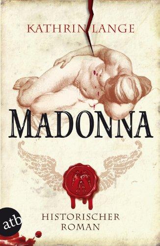 Madonna: Historischer Roman (Engelmörder-Trilogie)