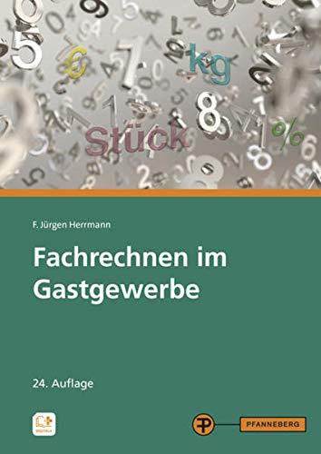 Fachrechnen im Gastgewerbe: Grundstufe und Fachstufen