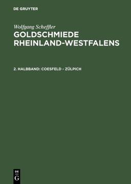 Coesfeld - Zülpich (Wolfgang Scheffler: Goldschmiede Rheinland-Westfalens)