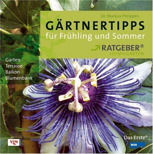 Gärtnertipps für Frühling und Sommer: ARD-Ratgeber Heim + Garten