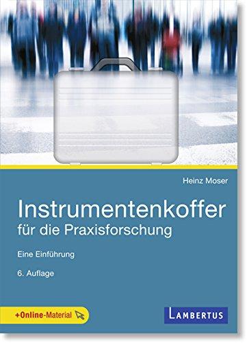 Instrumentenkoffer für die Praxisforschung: Eine Einführung