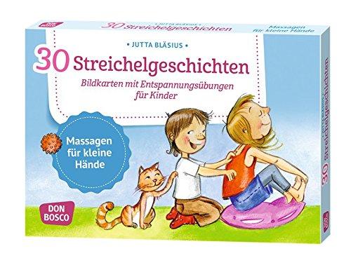 30 Streichelgeschichten: Bildkarten mit Entspannungsübungen für Kinder (Körperarbeit und innere Balance / 30 Ideen auf Bildkarten)