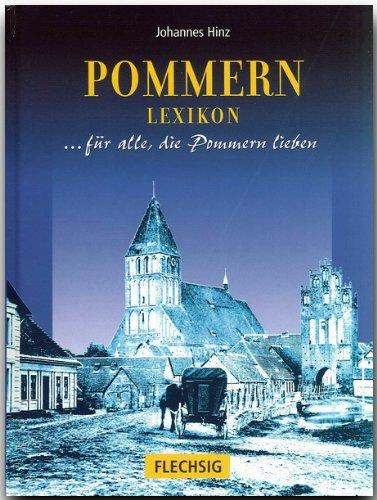 Pommern Lexikon: ... für alle, die Pommern lieben